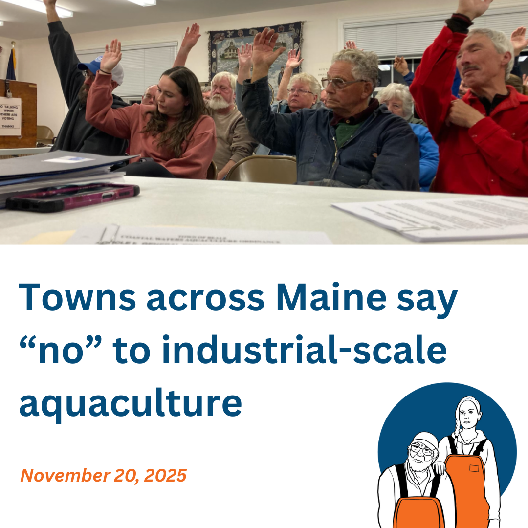 Towns across Maine say “no” to industrial-scale aquaculture.png