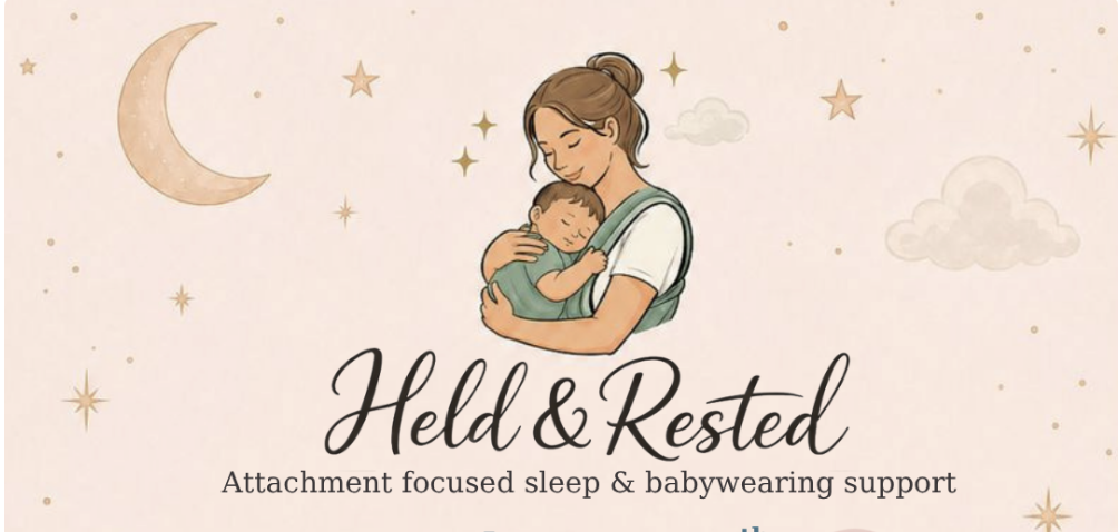 Held & Rested: Attachment Focused Sleep & Baby Wearing Support