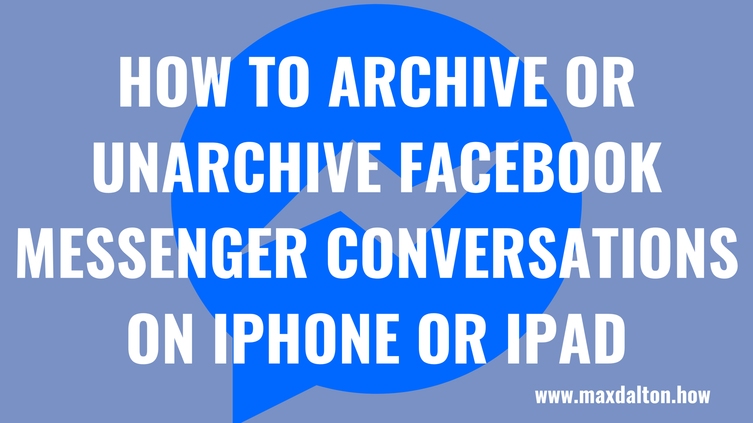 How to Archive and Unarchive Facebook Messenger Conversations on