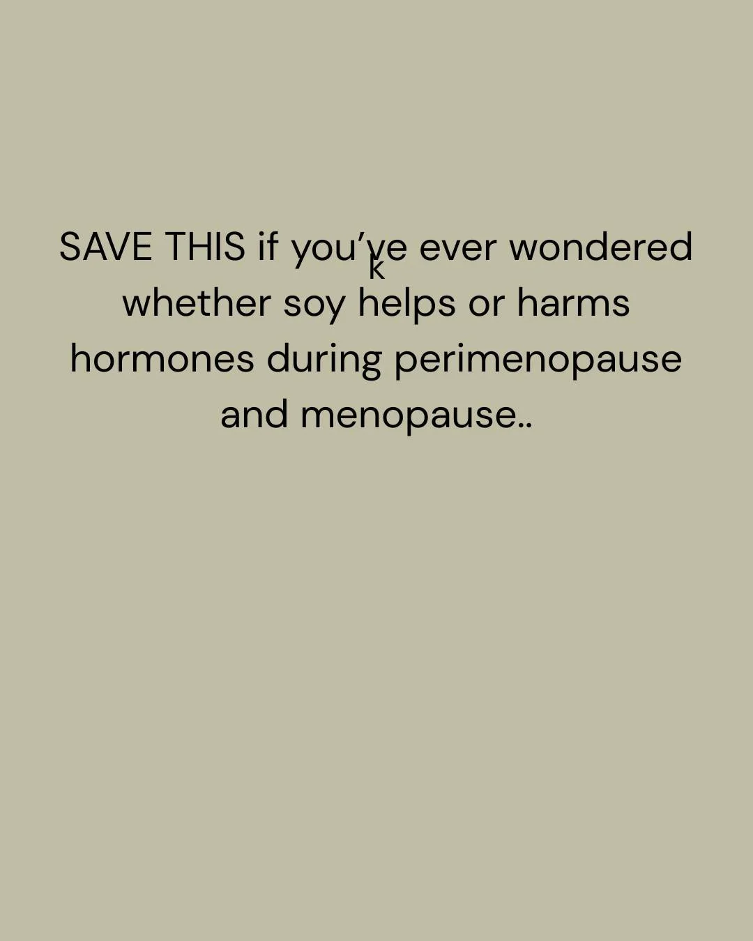 MIDLIFE HORMONES &bull; SOY &bull; MENOPAUSE SYMPTOMS &bull; HTMA &bull; MINERAL IMBALANCES

&ldquo;Does soy help or hurt hormones during perimenopause and menopause?&rdquo;

It&rsquo;s a common questions I hear from midlife women struggling with hot