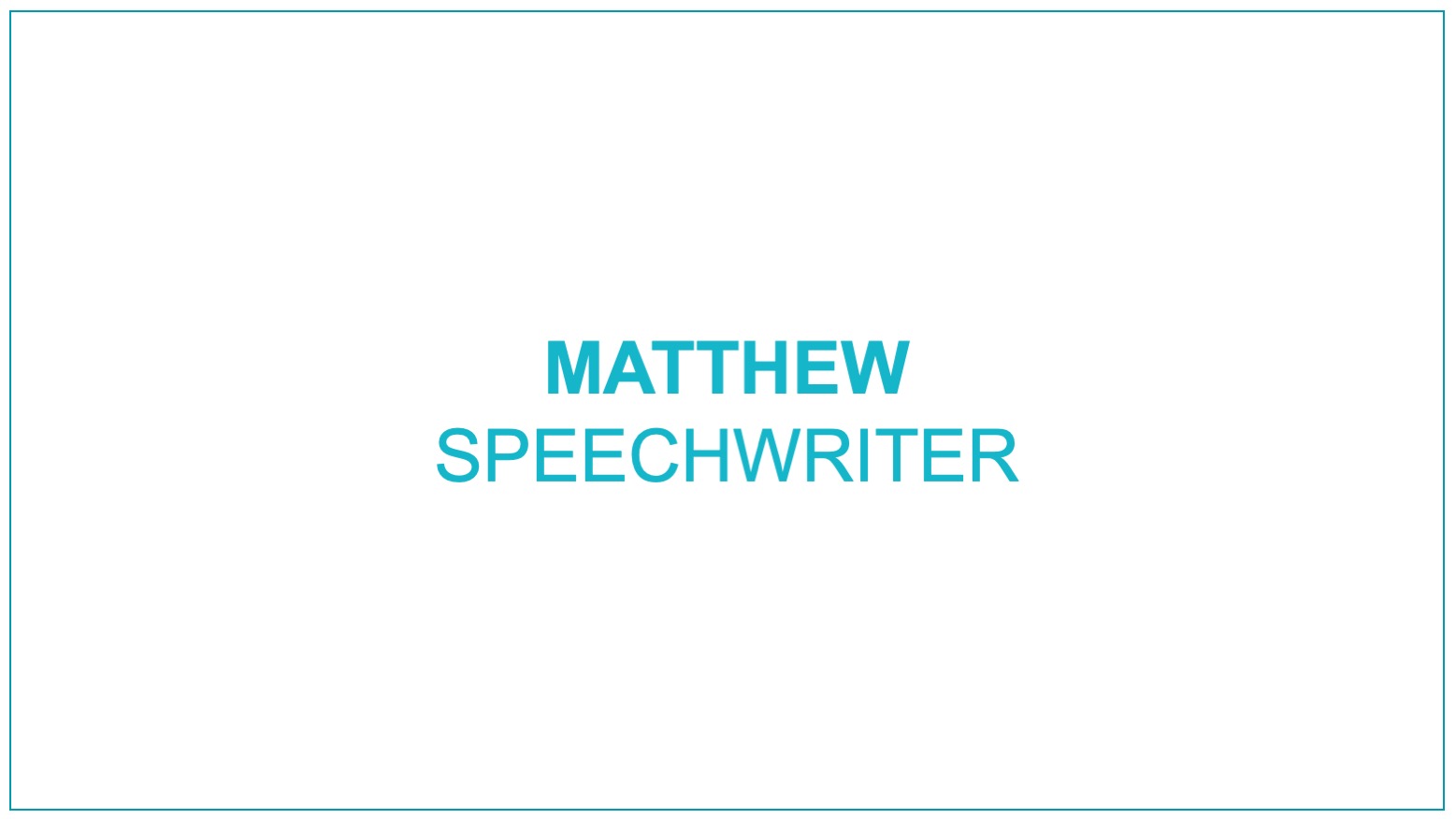 "Birchwood Knight showed an understanding of what speechwriters do, how they work and where they fit into a team which simply doesn't exist at other agencies. From first meeting to final offer, they were clear, honest and straight forward. A pleasure to deal with.”