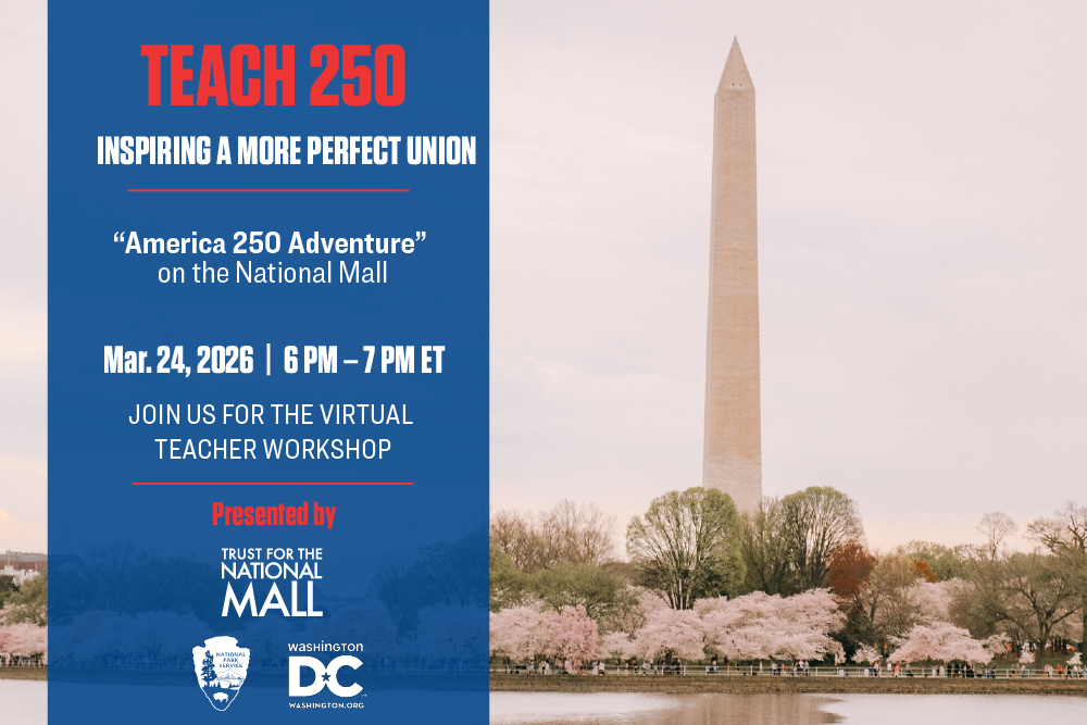 Teach 250: "America 250 Adventure" on the National Mall