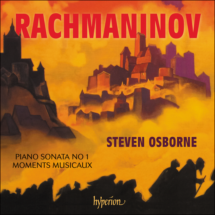 Rachmaninov - Piano Sonata no.1 and Moments Musicaux