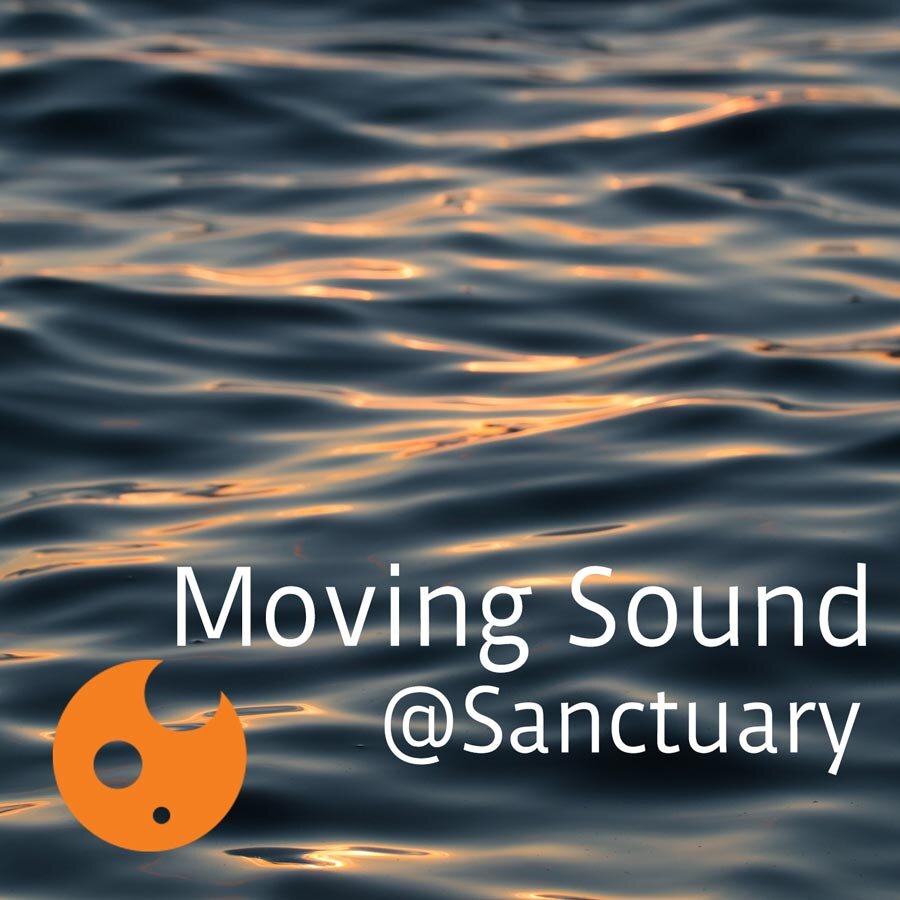 Moving Sound @ Sanctuary