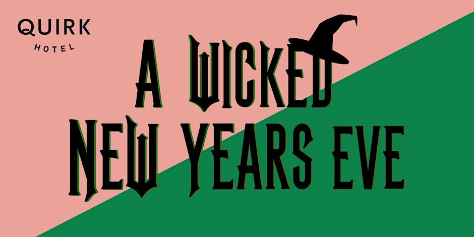 A Wicked New Years Eve - Quirk Hotel