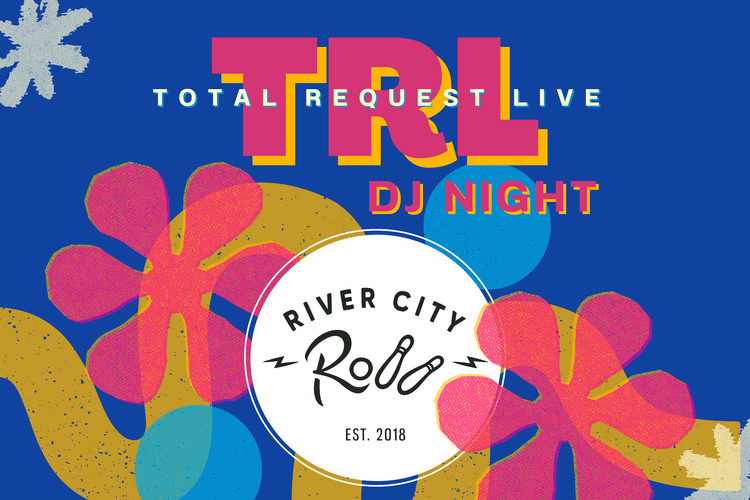 TOTAL REQUEST LIVE: DJ NIGHT at River City Roll  