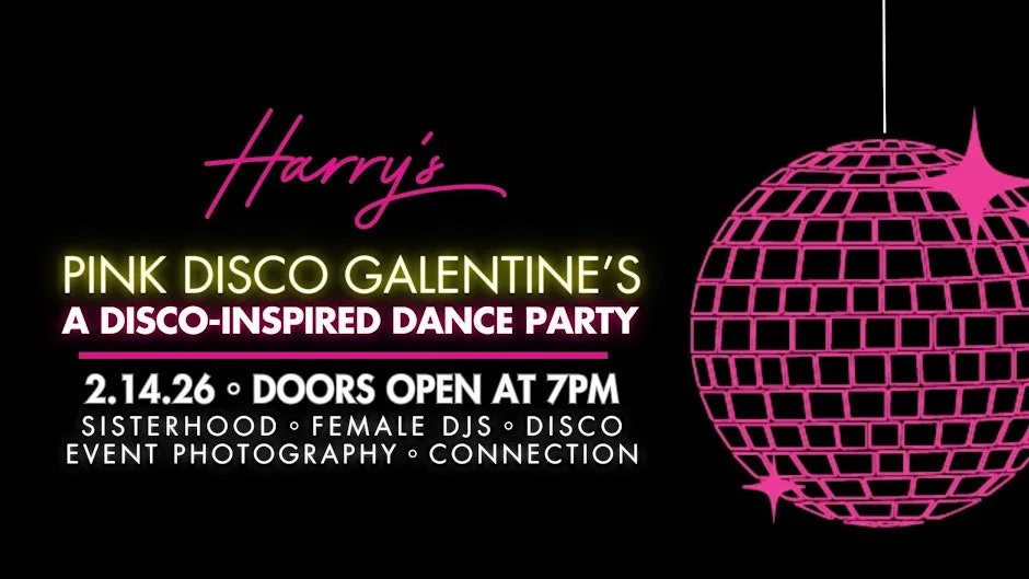 Pink Disco: A Galentine’s Celebration at Harry's