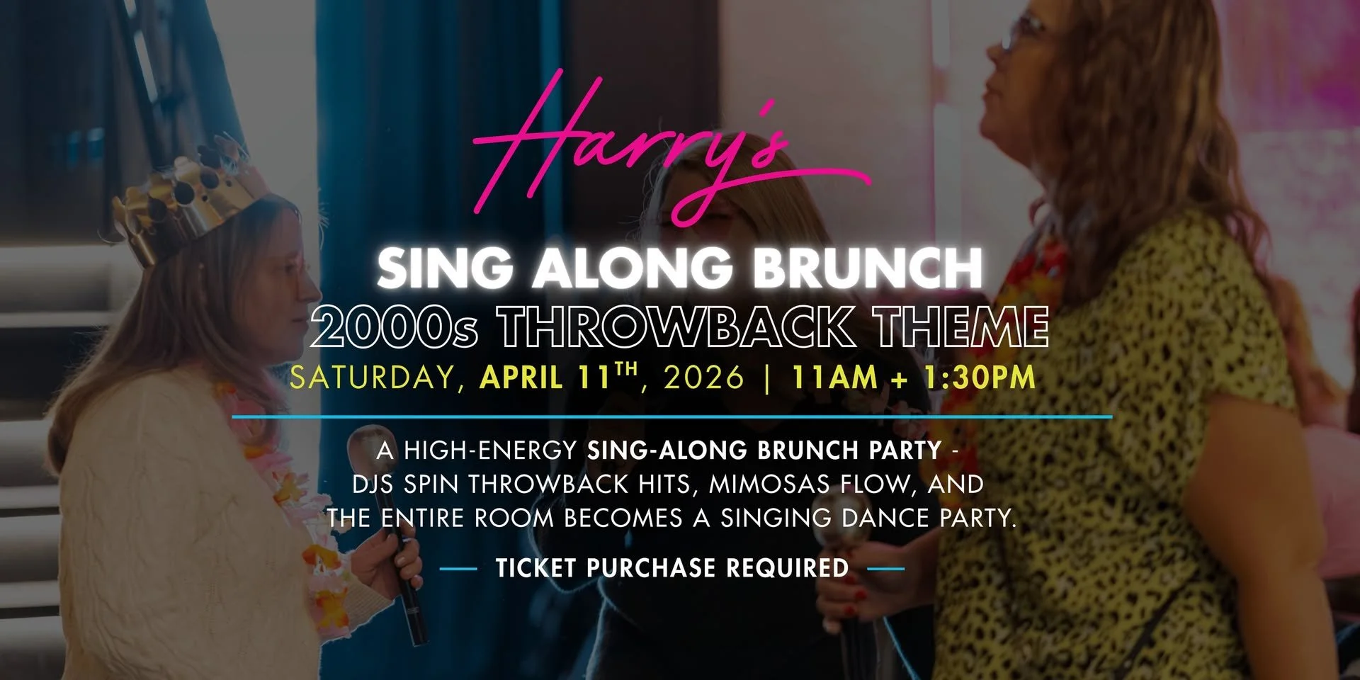 Sing-Along Brunch at Harry's: 2000s Throwback