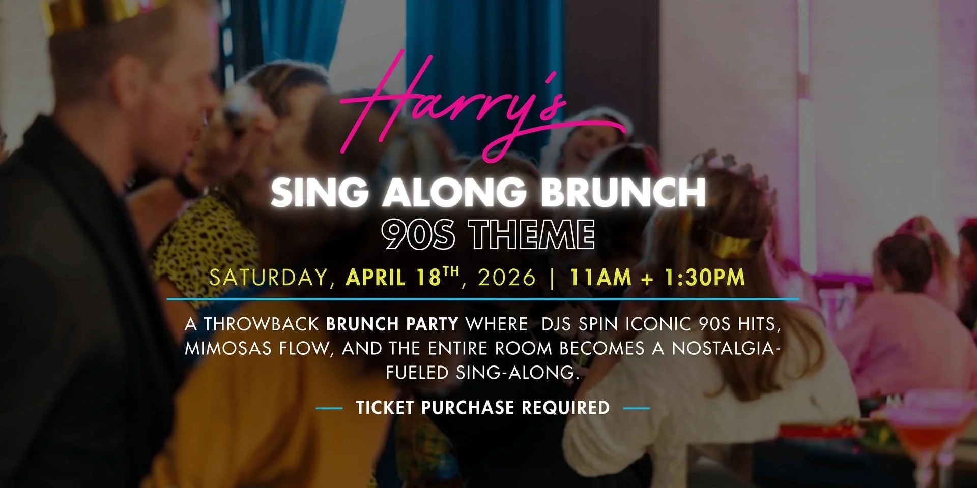 Sing-Along Brunch at Harry's: 90s 