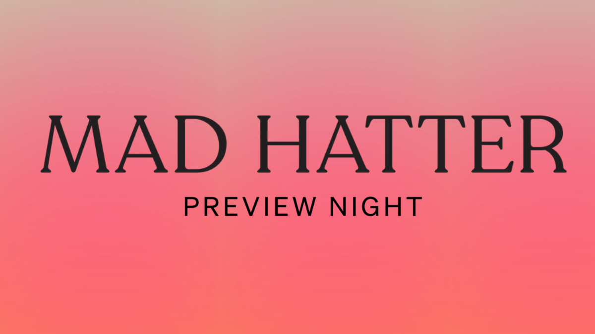 Mad Hatter Preview Night