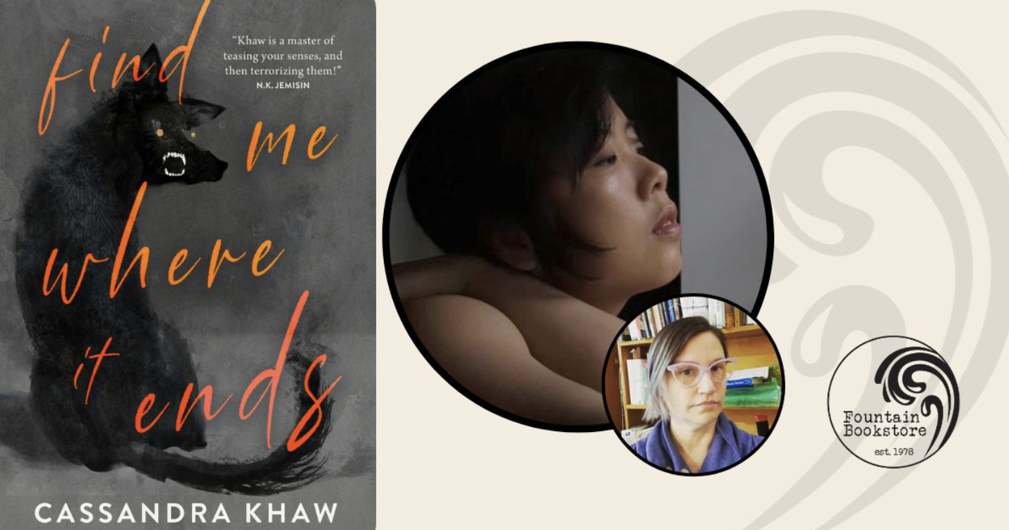 Find Me Where It Ends with Cassandra Khaw