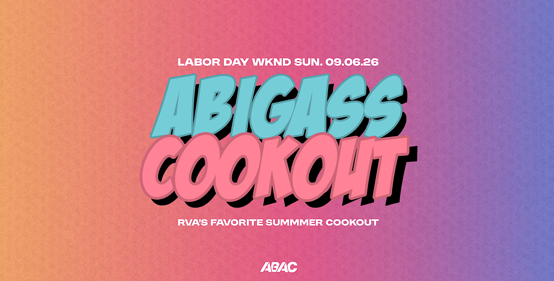 ABAC presents: ABigAssCookout | Labor Day Weekend