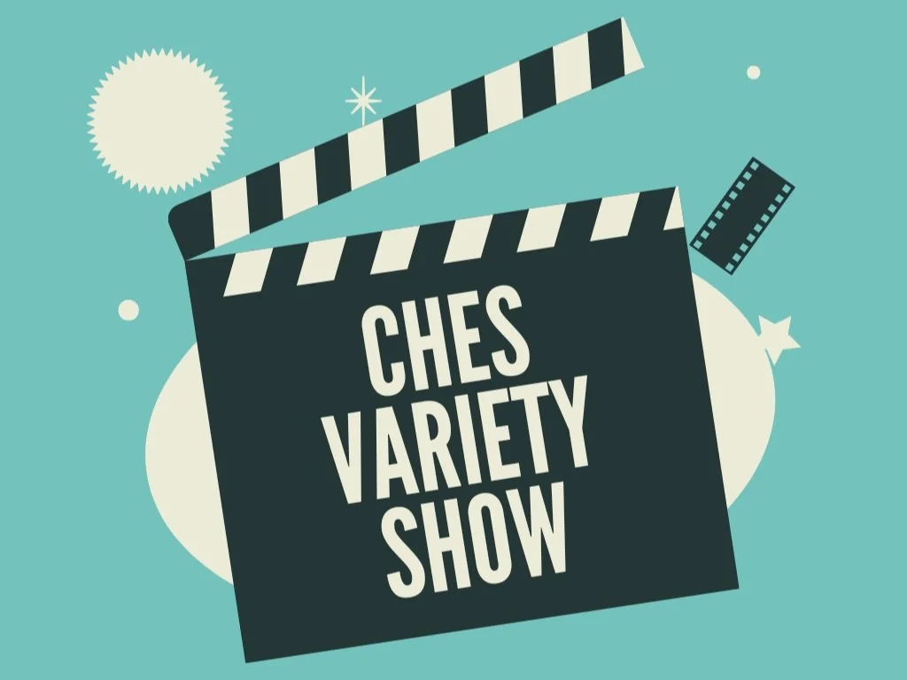 CHES Variety Show!