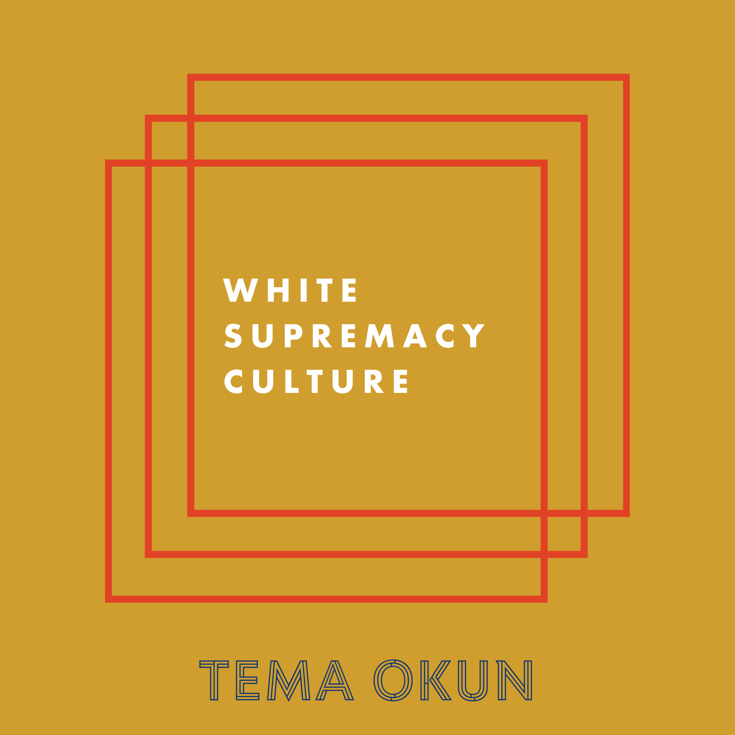 White Supremacy Culture, Tema Okun