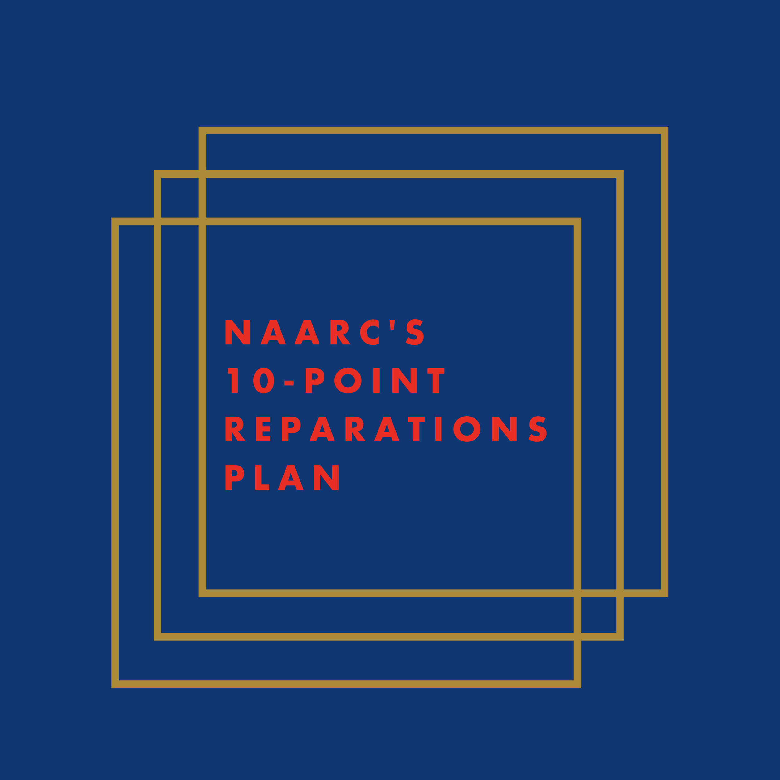 NAARC'S 10-Point Reparations Plan