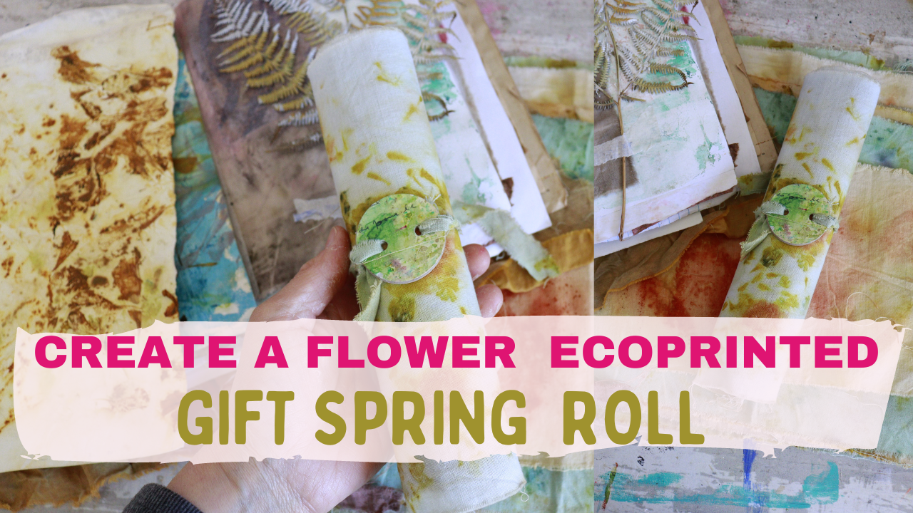 Create a Flower ecoprinted Spring  roll gift