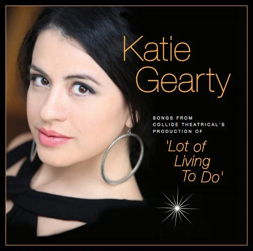 Katie Gearty • Lot of Living To Do