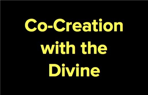 Co-creation with the divine