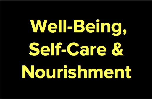 Well-being, self-care, and nourishment