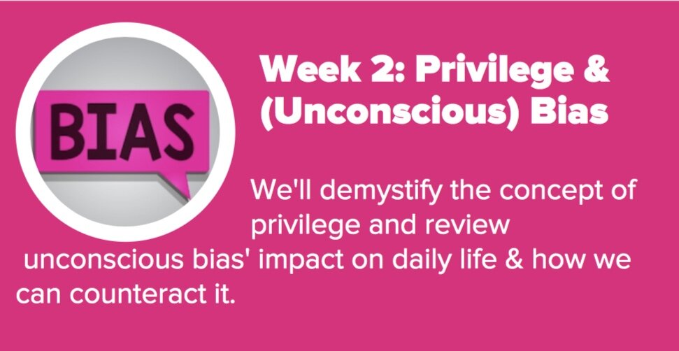 Week 2: Privilege and unconscious biad