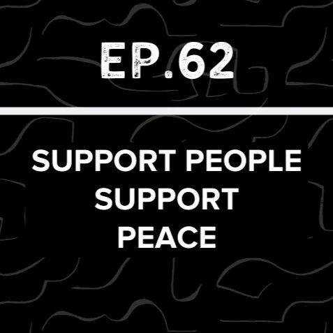 Jews Talk Racial Justice - Ep 62: Support People Support Peace