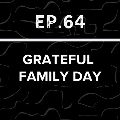 Jews Talk Racial Justice - Ep 64: Grateful Family Day