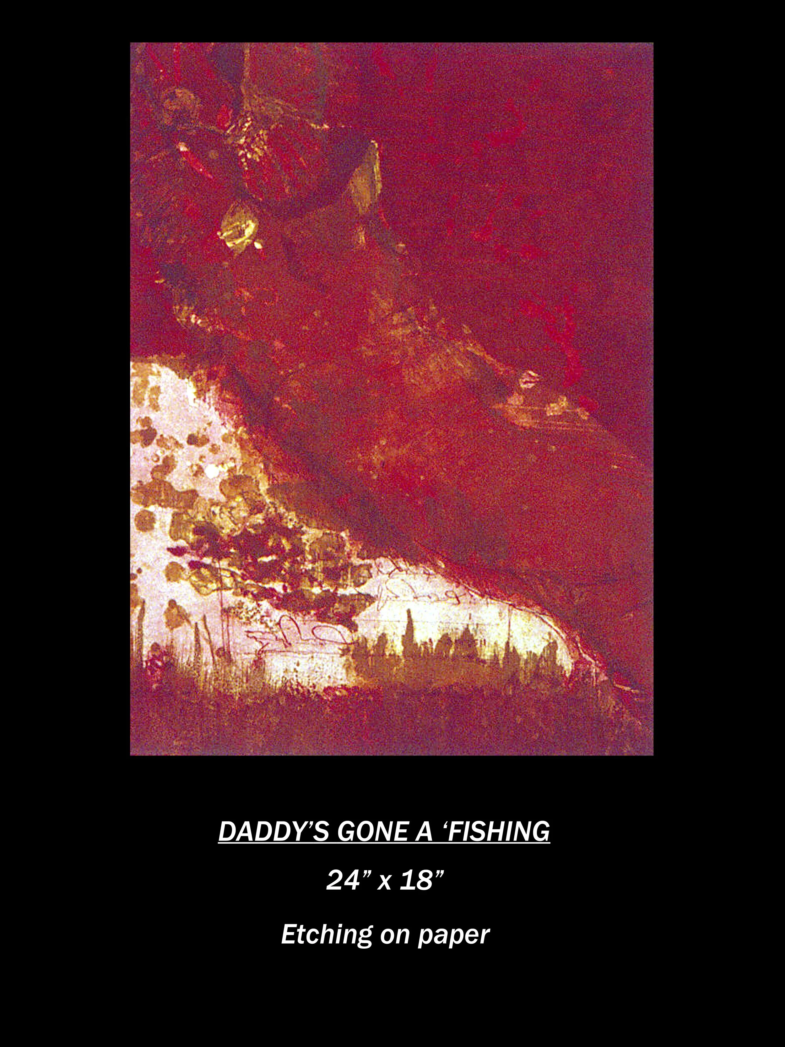 Daddy's Gone a 'Fishing.jpg