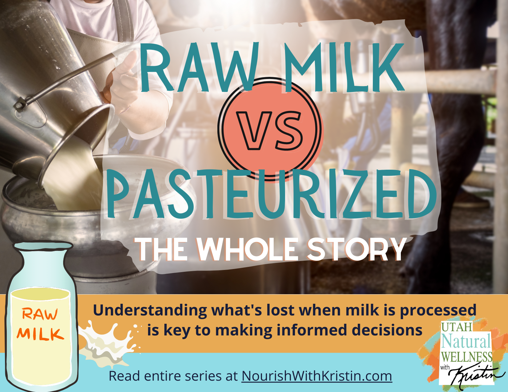 Raw Milk Vs Pasteurized The Whole Story — Nourish With Kristin