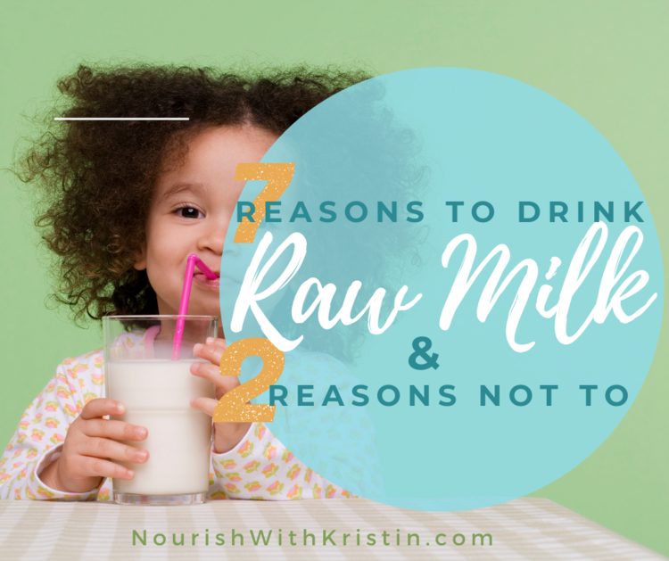 7 reasons to drink raw milk and 2 reasons not to — Nourish with