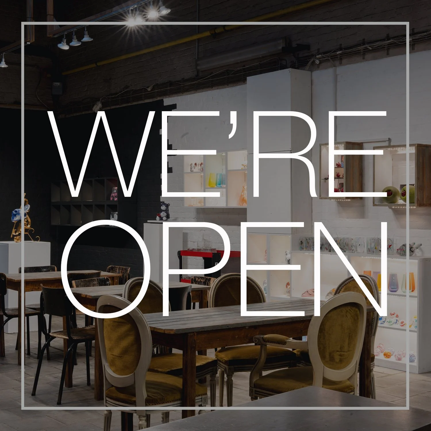 We’re Open 
