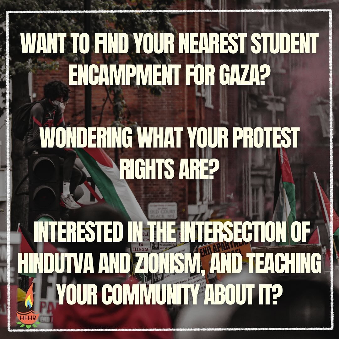 📣 Our new student encampment solidarity &amp; resource page is up! 

🪧 Find your local encampment, plan a local teach-in on Hindu Supremacy and Zionism, know your rights as a protestor, and more! 

🔗 Check out the new resource guide at the link in