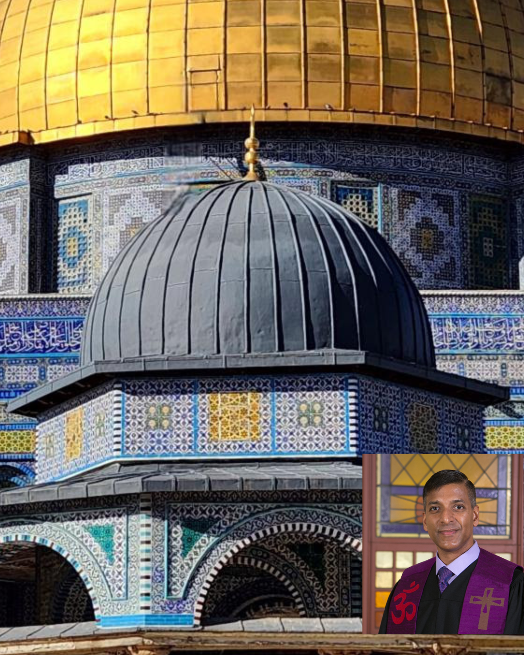 Visions of Plurality at the Steps of Al-Aqsa from Rev. Manish Mishra-Marzetti 