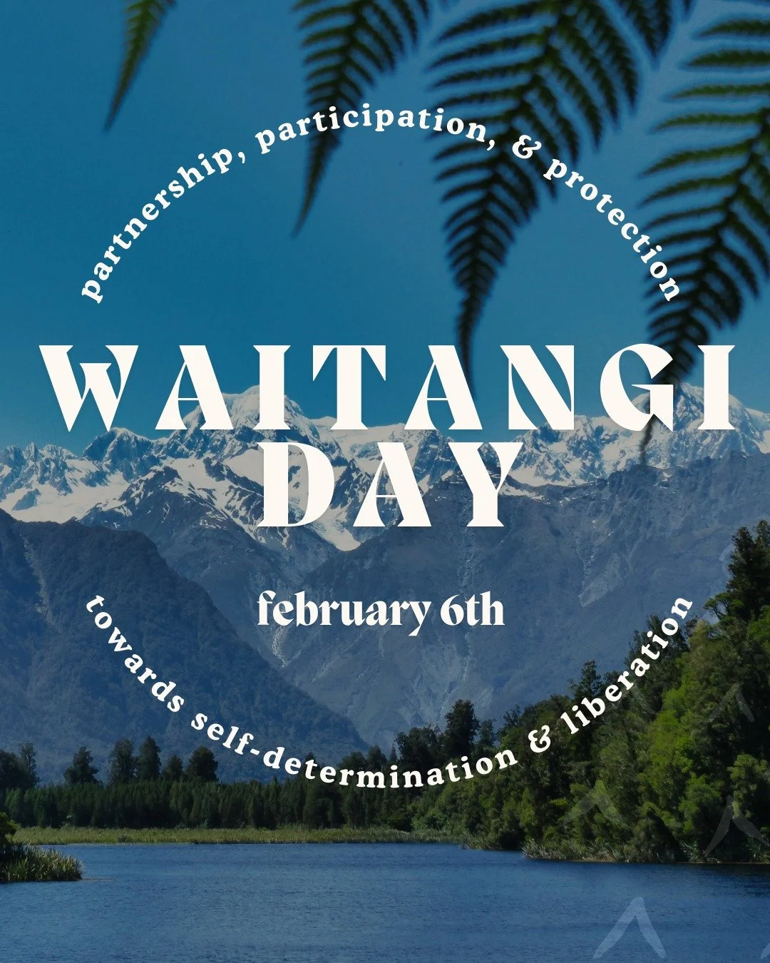 Waitangi Day (Feb 6) marks the signing of Te Tiriti o Waitangi&mdash;and the ongoing responsibility to honor its principles: partnership, participation, and protection.

Commemoration matters. So does accountability. Indigenous self-determination is 