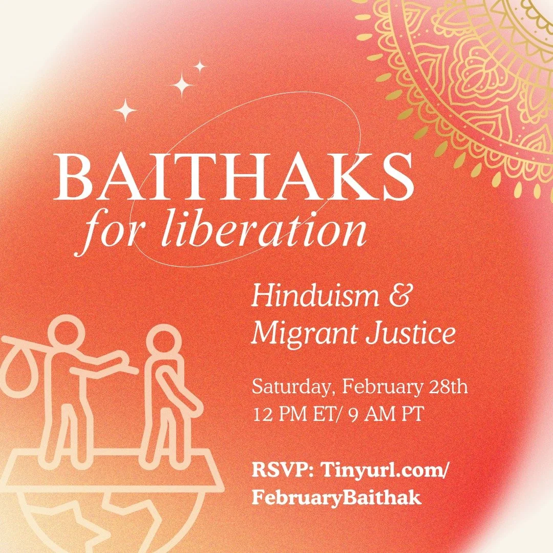 Join us NEXT SATURDAY for our February baithak, tackling the intersection of Hinduism and migrant justice. 🌎️ 

As ICE intensifies raids and detentions across the United States under the current administration of Donald Trump, questions of belonging