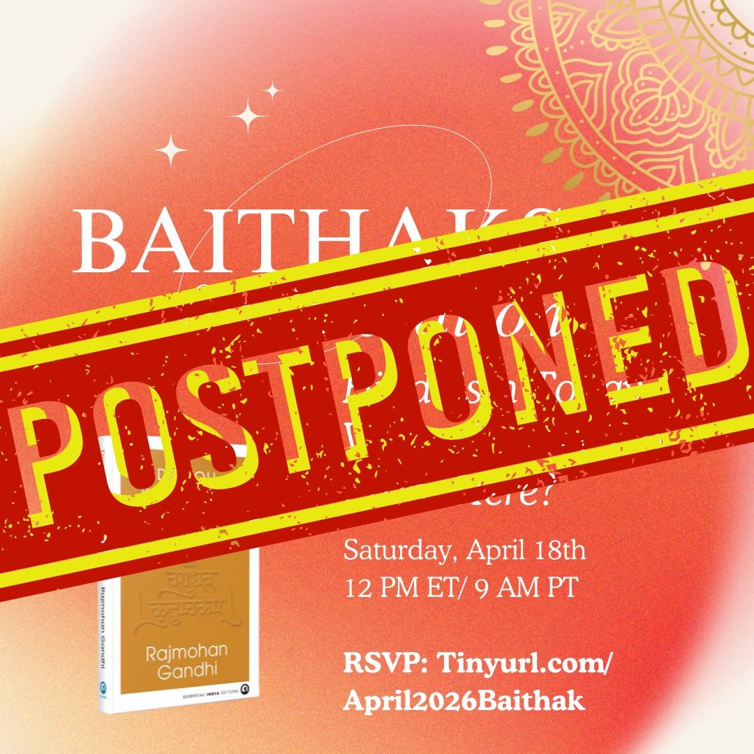 🔔 Due to health issues, our baithak originally scheduled for this Saturday, April 18th has been postponed. Stay tuned for the new date, and we look forward to discussing Rajmohan-ji&rsquo;s new book Do You Know Your Hinduism? Notes for Modern Day Hi