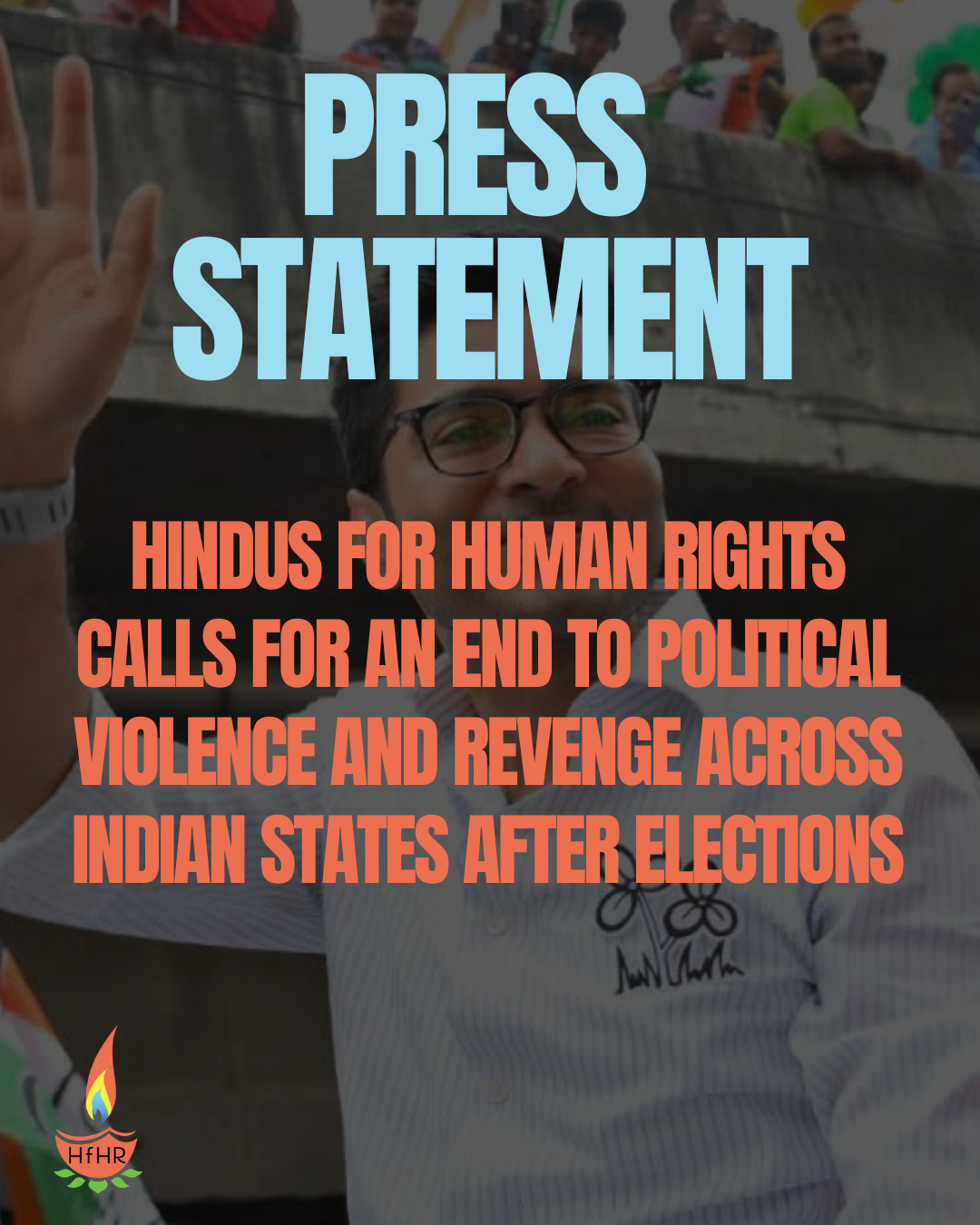 Hindus for Human Rights Calls for an End to Political Violence and Revenge Across Indian States After Elections