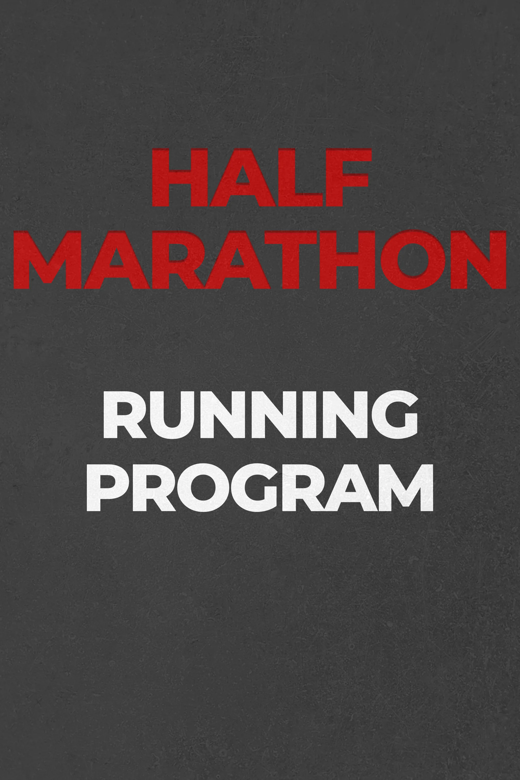 HALF MARATHON RUNNING PROGRAM