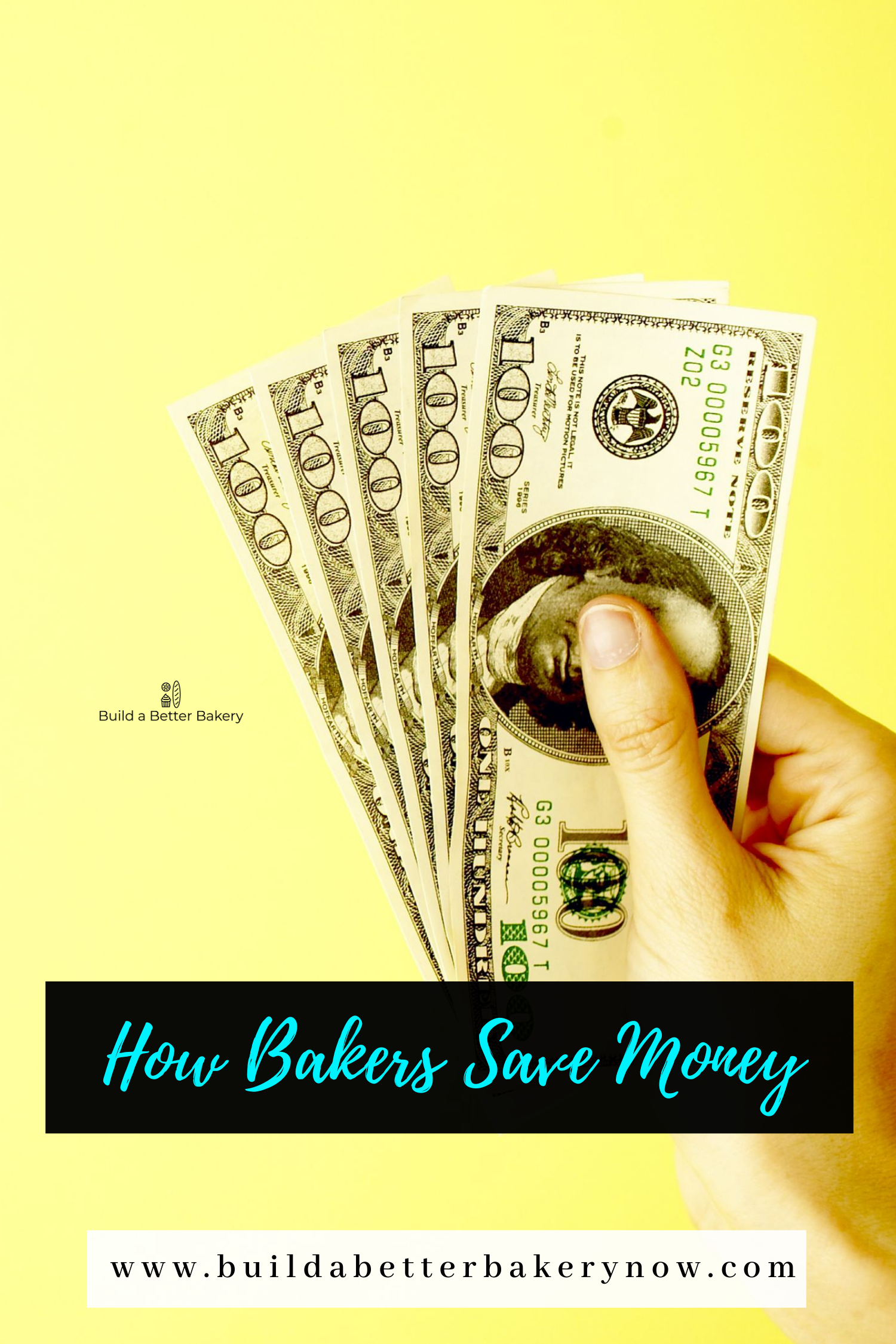 How Bakers Save Money — Build a Better Bakery