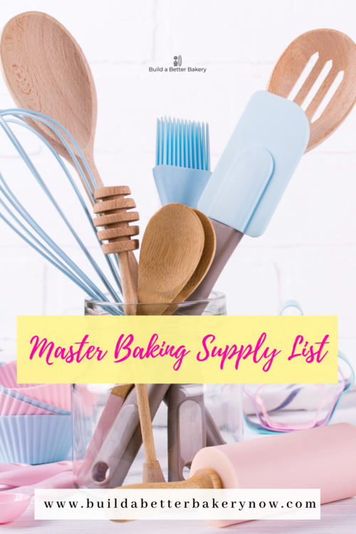 200+ best baking supplies on the market - downloadable Master Baking Supply  List — Build a Better Bakery
