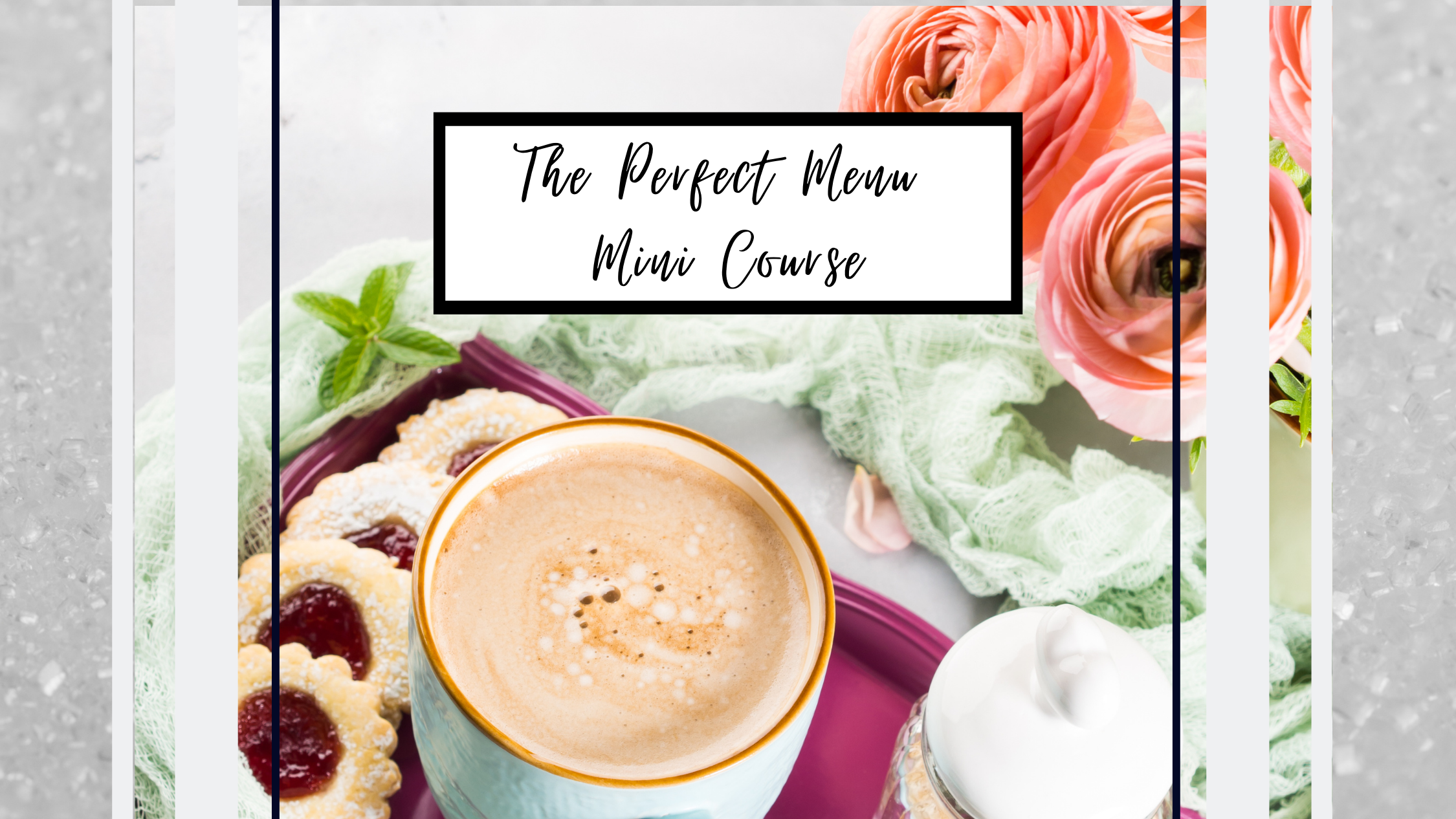 the perfect menu mini course 1.png