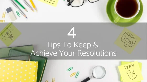 4 Tips To Keep & Achieve Your Resolutions — Berkeley Creative Company ...