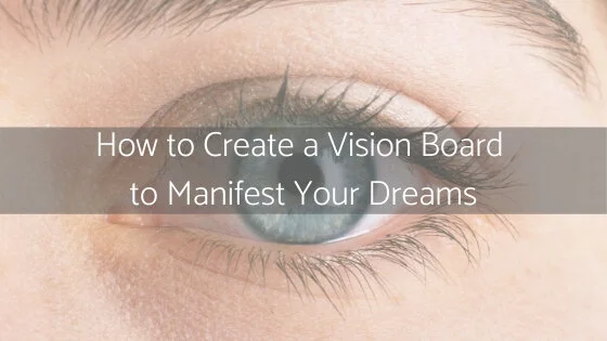 How to Create a Vision Board to Manifest Your Dreams — Berkeley ...