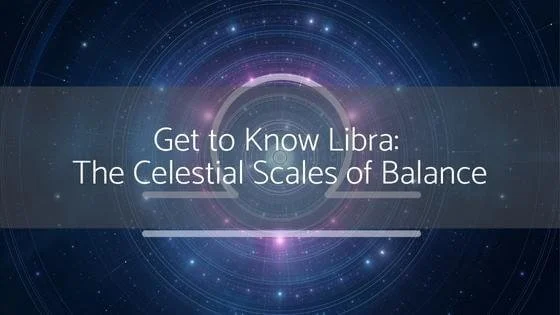 Cosmic Balance Get to Know Libra: The Celestial Scales of Balance — Berkeley Creative ...