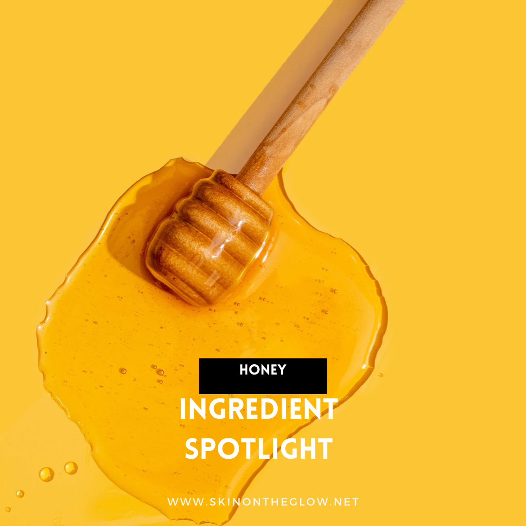 Ingredient Spotlight : Honey