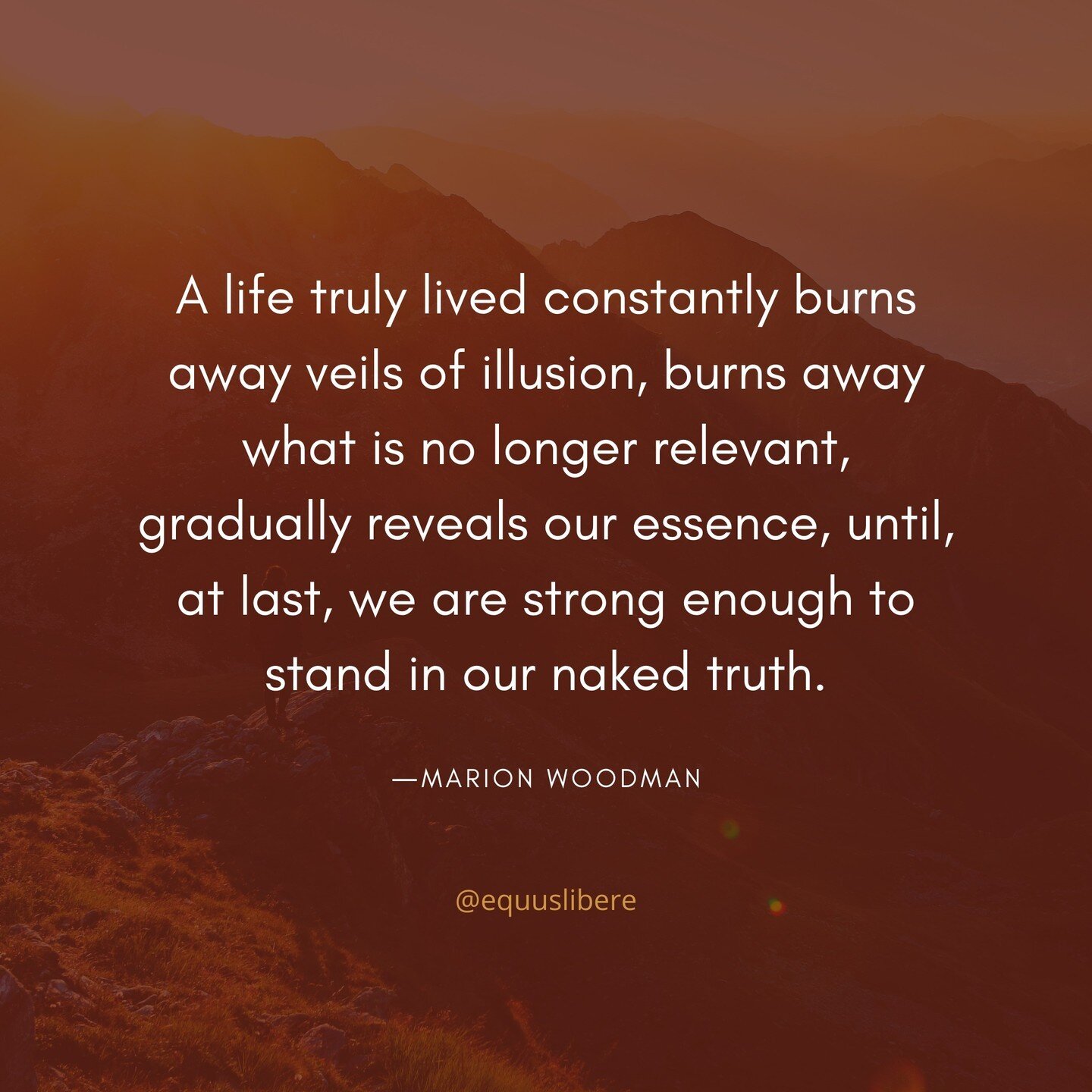 A life truly lived constantly burns away veils of illusion, burns away what is no longer relevant, gradually reveals our essence, until, at last, we are strong enough to stand in our naked truth.⠀
-Marion Woodman⠀
.⠀
.⠀
.⠀
#quotesoftheday #selfmotiva