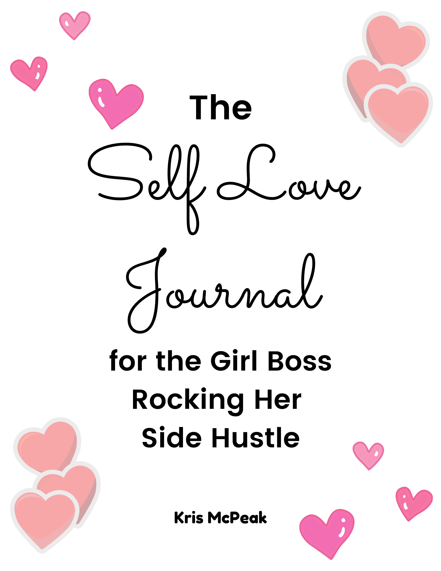 The Self-Love Journal for Girl Bosses and Side Hustlers!