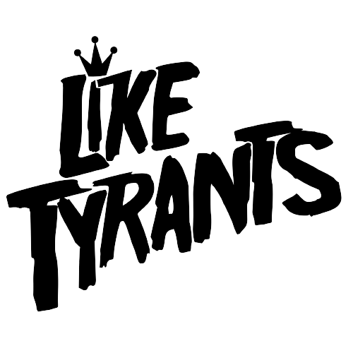 Like Tyrants