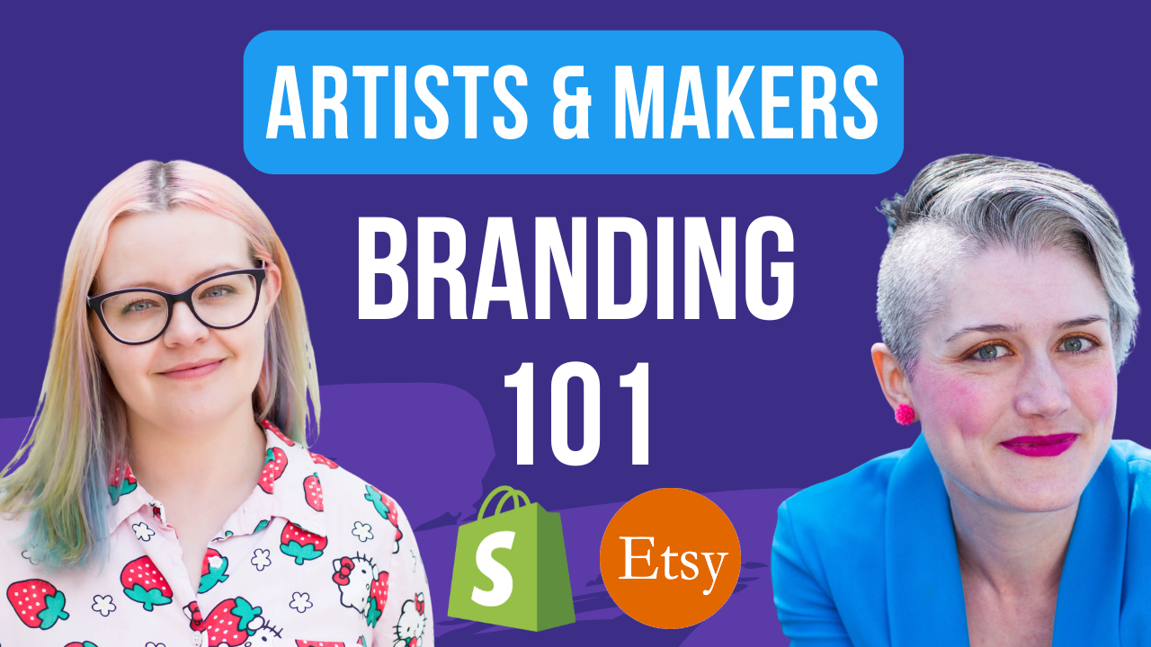Branding 101: Creating a Brand for Your Handmade Business