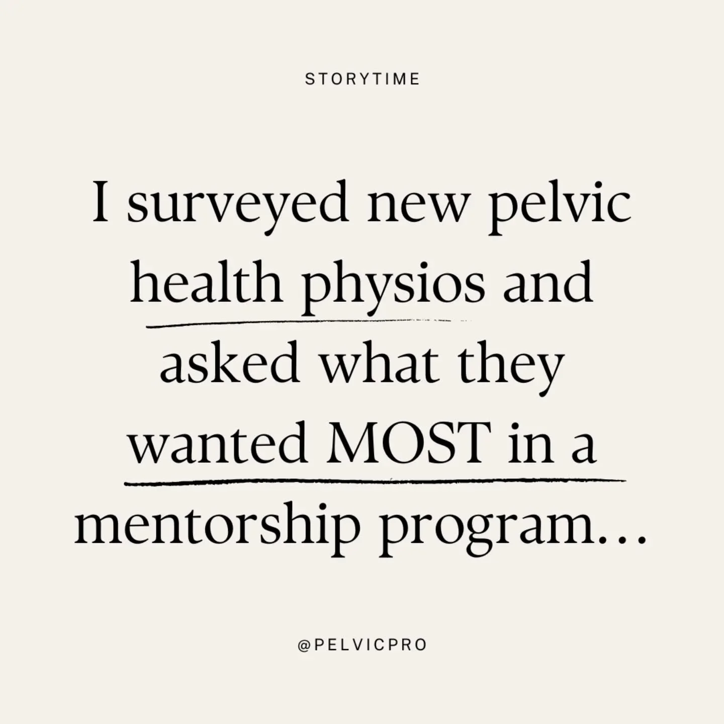 I spent some time asking my own mentees (in the PelvicPro Group Mentorship Program) and pelvic health physios taking their entry level courses what would be the MOST VALUABLE ASPECT of a MENTORSHIP PROGRAM for a new pelvic health PT clinician... and 