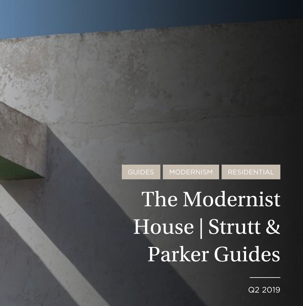 A guide to modernist homes for Strutt &amp; Parker